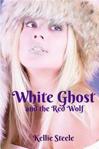 White Ghost and the Red Wolf