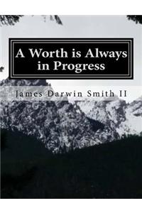 A Worth is Always in Progress
