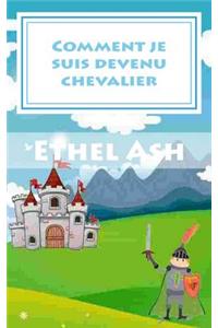 Comment je suis devenu chevalier