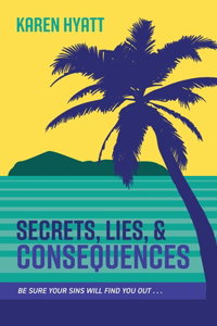 Secrets, Lies, and Consequences