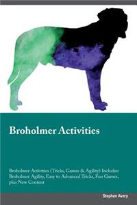 Broholmer Activities Broholmer Activities (Tricks, Games & Agility) Includes: Broholmer Agility, Easy to Advanced Tricks, Fun Games, Plus New Content