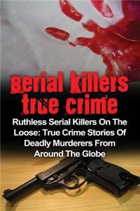 Serial Killers True Crime