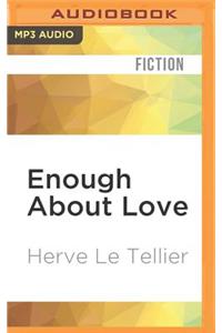 Enough about Love