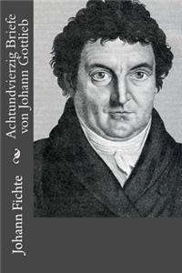 Achtundvierzig Briefe von Johann Gottlieb