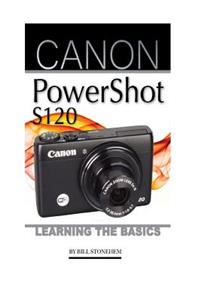 Canon Powershot S120: Learning the Basics