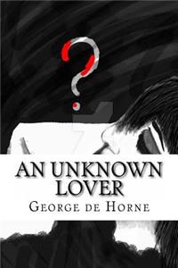 An Unknown Lover