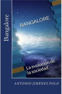 Bangalore: La Evolucion de la Sociedad