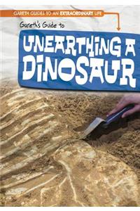 Gareth's Guide to Unearthing a Dinosaur
