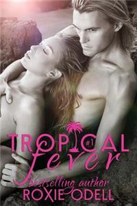 Tropical Fever - Part 1