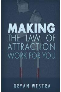 Making The Law of Attraction Work For You