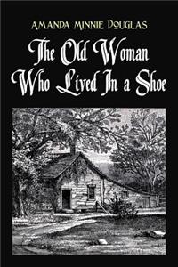 The Old Woman Who Lived In a Shoe