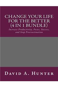 Change Your Life For The Better (4 in 1 Bundle)