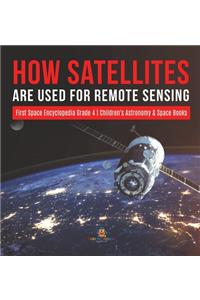 How Satellites Are Used for Remote Sensing First Space Encyclopedia Grade 4 Children's Astronomy & Space Books