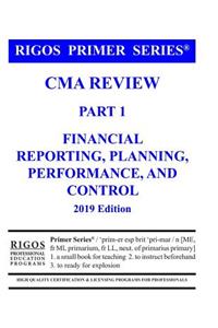 Rigos Primer Series CMA Review Part 1 Financial Reporting, Planning, Performance