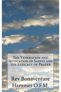 The Veneration and Invocation of Saints and the Efficacy of Prayer