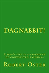 Dagnabbit!