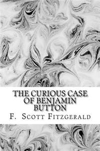 Curious Case of Benjamin Button by Francis Scott Fitzgerald