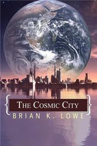 The Cosmic City