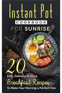 Instant Pot Cookbook For Sunrise