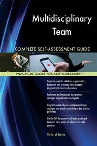 Multidisciplinary Team Complete Self-Assessment Guide