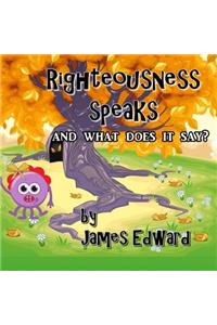 Righteousness Speaks
