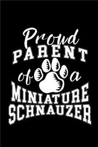 Proud Parent of a Miniature Schnauzer