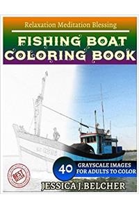 Fishing Boat Coloring Book for Adults Relaxation Meditation Blessing