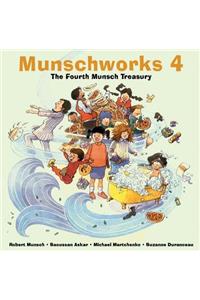 Munschworks 4: The Fourth Munsch Treasury