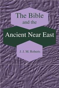 Bible and the Ancient Near East