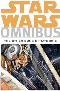 Star Wars Omnibus: The Other Sons of Tatooine