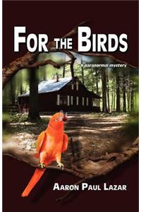 For the Birds