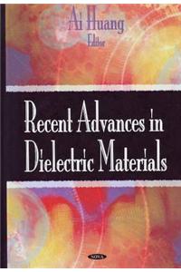 Recent Advances in Dielectric Materials