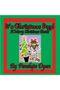 It's Christmas Day! A Merry Christmas Book