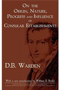 On the Origin, Nature, Progress and Influence of Consular Establishments
