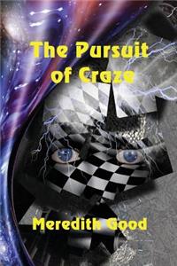 The Pursuit of Craze
