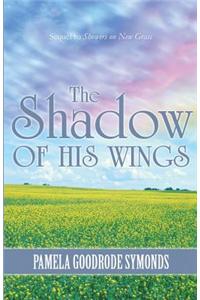 The Shadow of His Wings