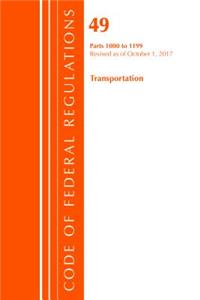 Code of Federal Regulations, Title 49 Transportation 1000-1199, Revised as of October 1, 2017