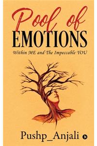 Pool of Emotions