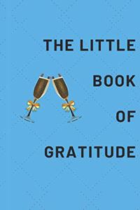 Gratitude Journal - The Little Book of Gratitude