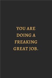 You Are Doing A Freaking Great Job Gold