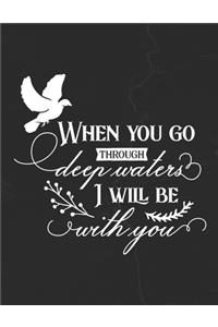 When You Go Through Deep Waters I Will Be With You