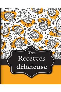 Mes Recettes Délicieuses