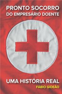 O Pronto Socorro do Empresário Doente