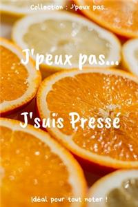 J'peux pas... J'suis Pressé