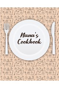 Nana's Cookbook: Personalized Blank Cookbook and Custom Recipe Journal to Write in Cute Gift for Women Mom Wife: Keepsake Gift