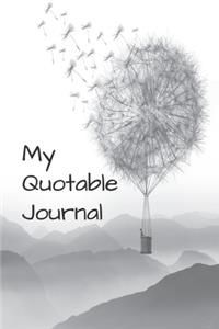 My Quotable Journal 6x9 daily quote, my thoughts, date, thick book!