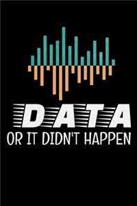 Data Or It Didn't Happen