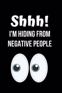 Shhh! I'm Hiding from Negative People