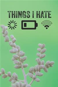 Things I Hate Programmer Gamer Funny Cute Background A beautiful