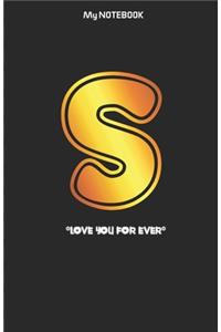 Love you forever letter ' S ' Notebook